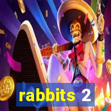 rabbits 2